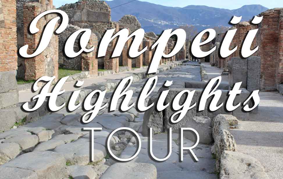 Pompeii Highights Tour